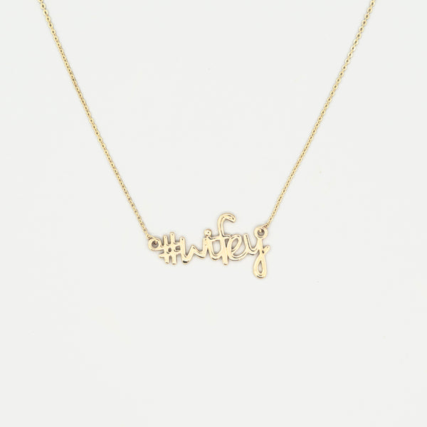 #wifey necklace