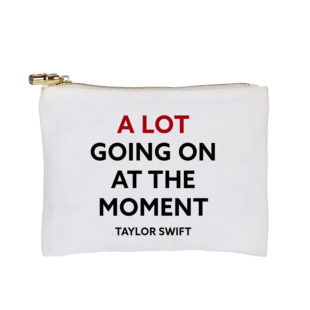 A Lot Going On- Taylor Swift Zip Pouch